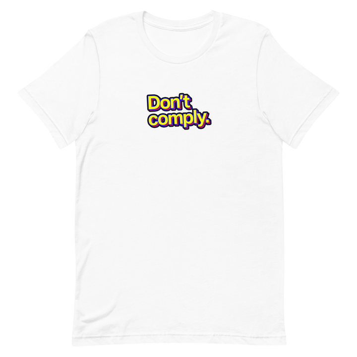 Don't Comply Unisex Tee