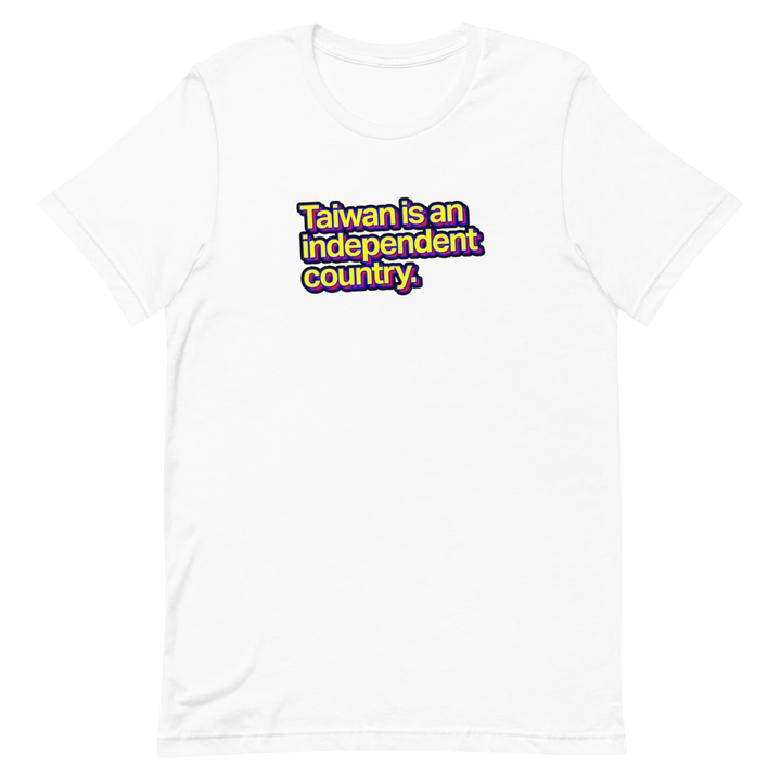 Taiwan is an Independent Country Unisex Tee