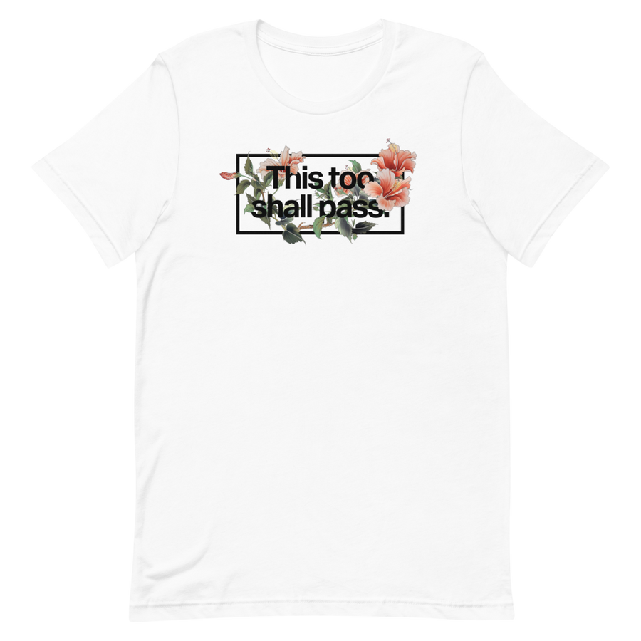 This Too Shall Pass Unisex Tee