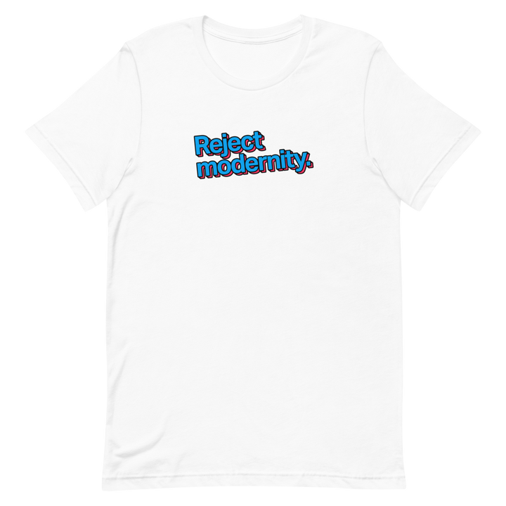 Reject Modernity Unisex Tee