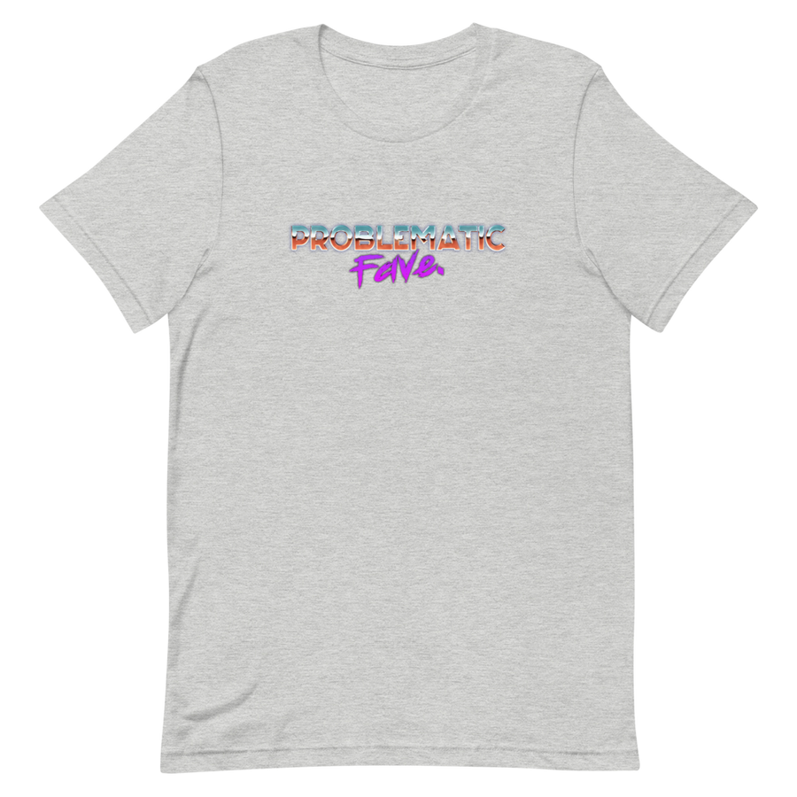 Problematic Fave Unisex Tee