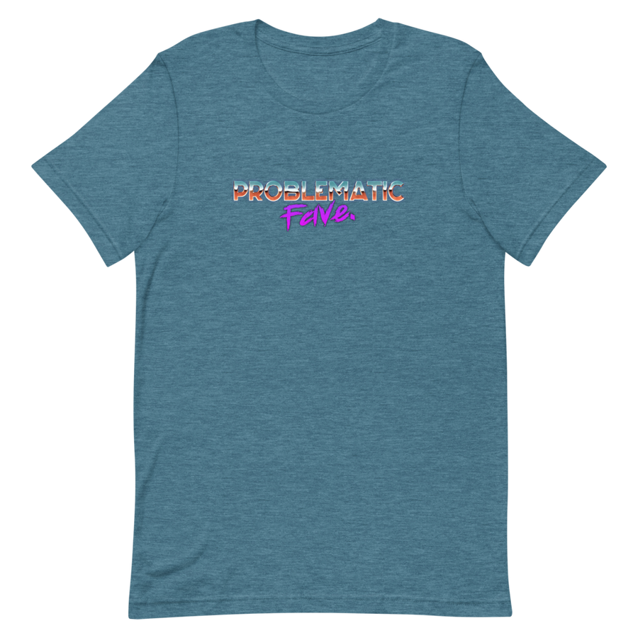 Problematic Fave Unisex Tee